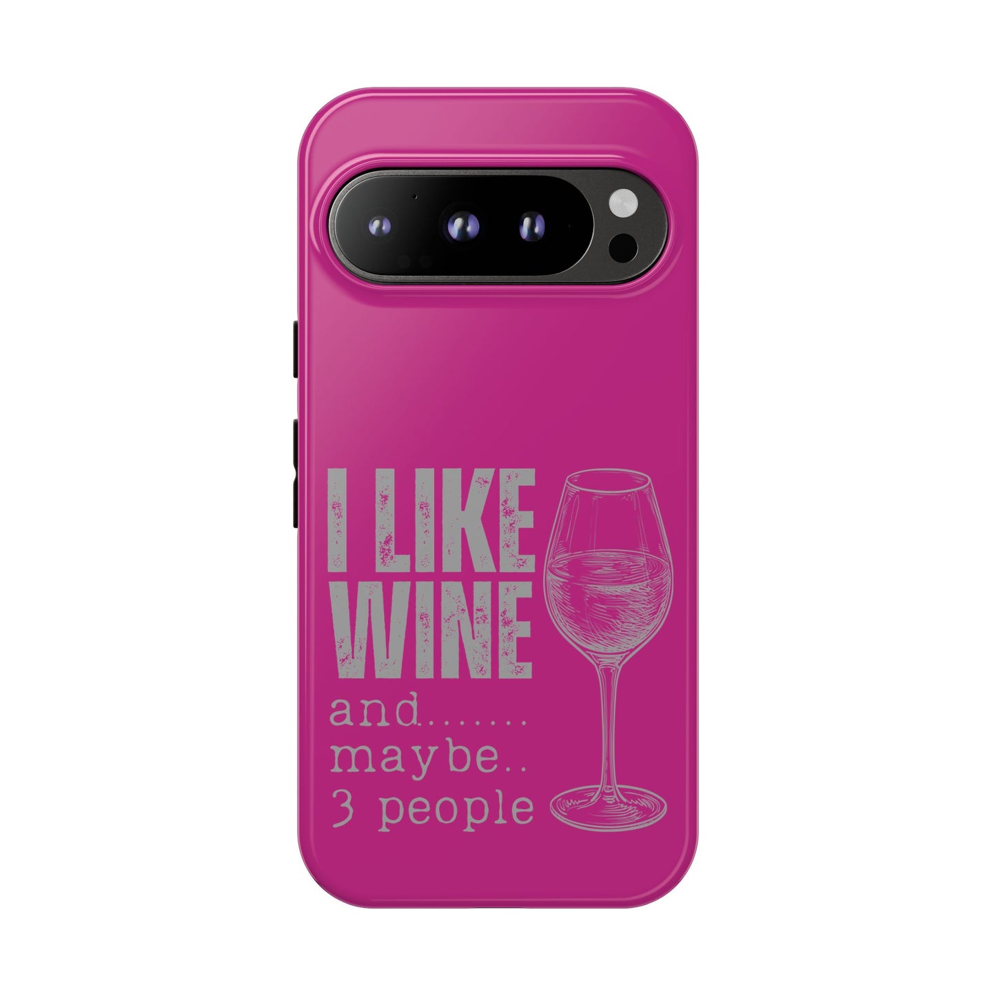 Cell Phone Case | I Like Wine | For iPhone, Samsung Galaxy, and Google Pixel