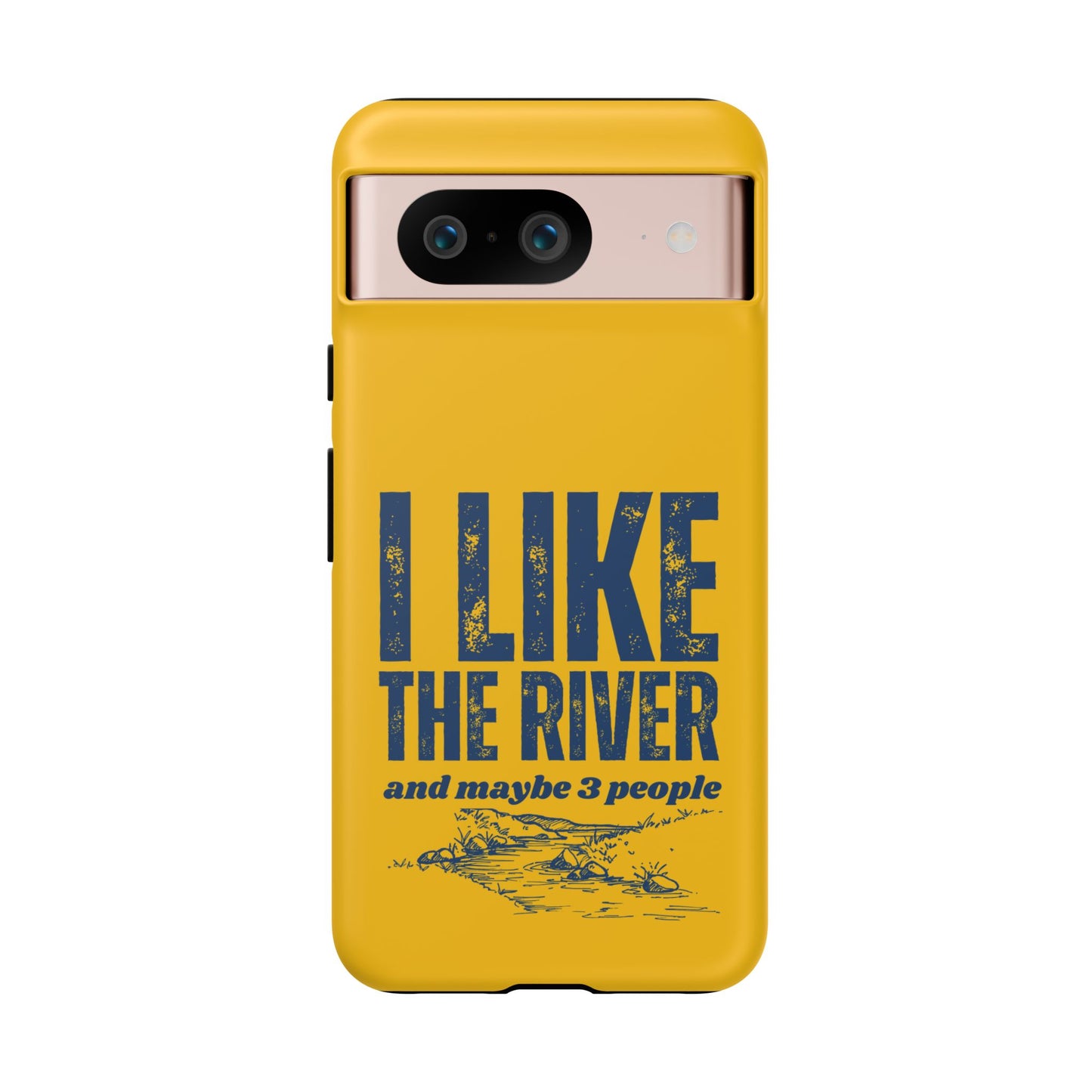 Cell Phone Case | I Like the River | For iPhone, Samsung Galaxy, and Google Pixel