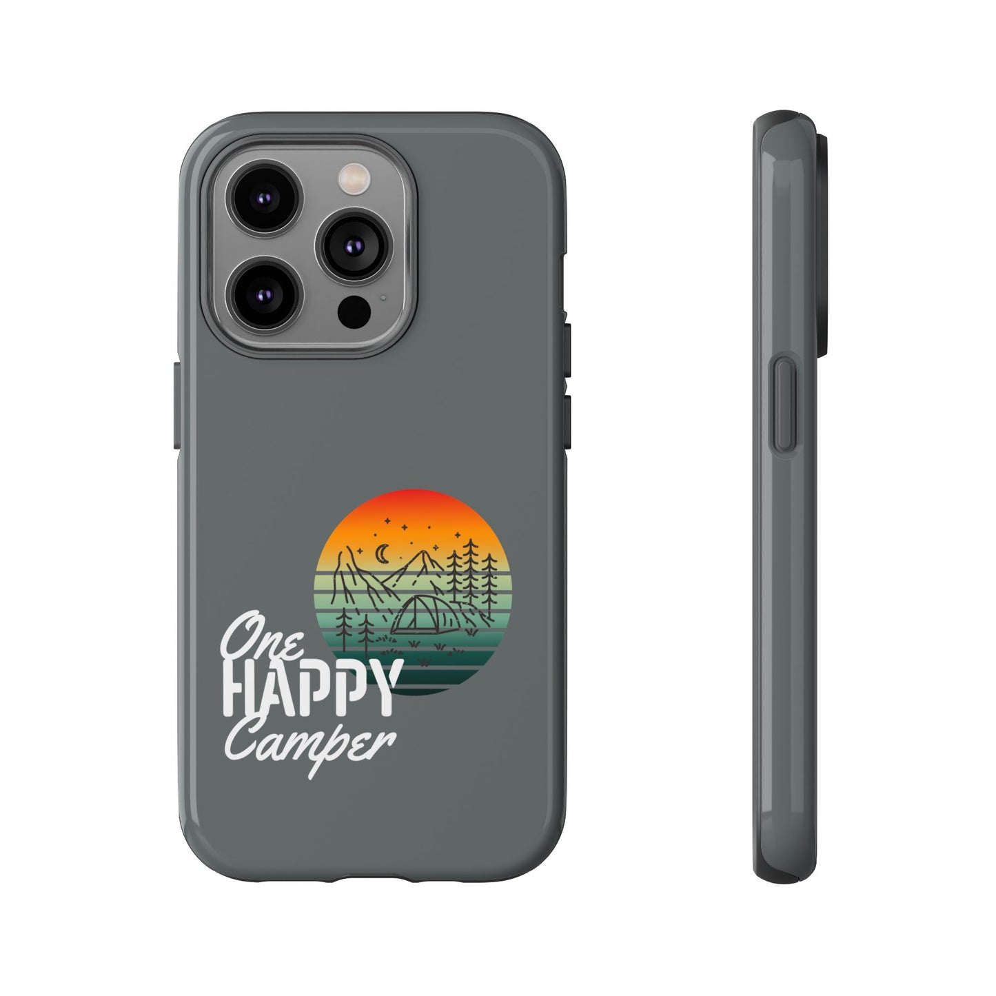 Cell Phone Case | One Happy Camper | For iPhone, Samsung Galaxy, and Google Pixel