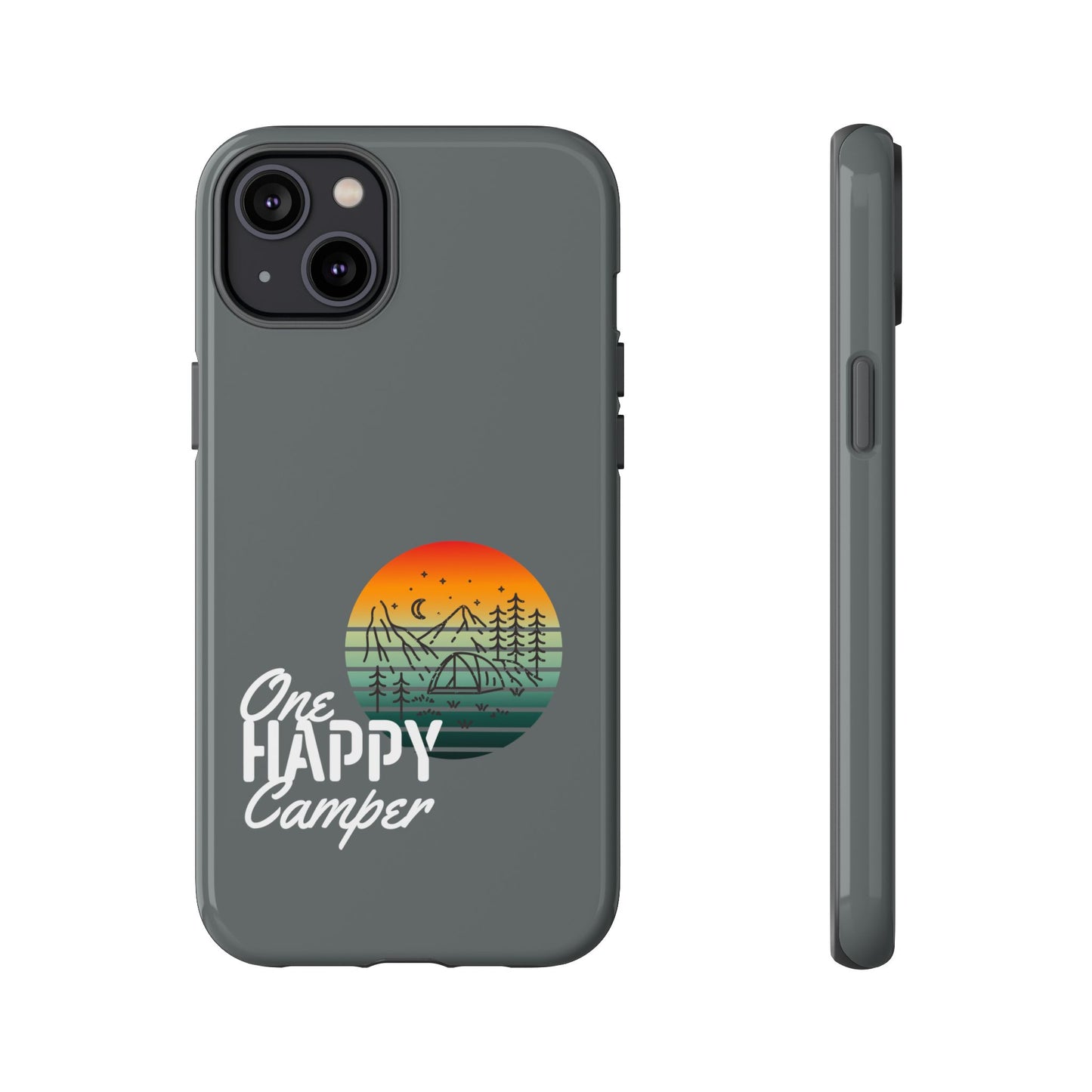 Cell Phone Case | One Happy Camper | For iPhone, Samsung Galaxy, and Google Pixel
