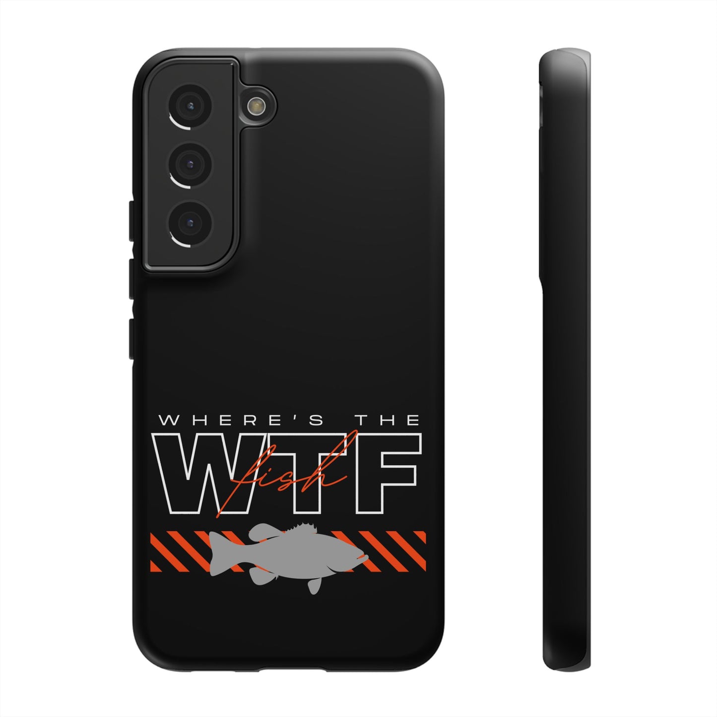 Cell Phone Case | WTF Where's the Fish | For iPhone, Samsung Galaxy, and Google Pixel