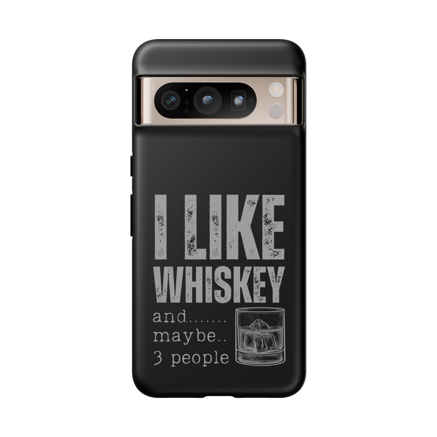 Cell Phone Case | I Like Whiskey | For iPhone, Samsung Galaxy, and Google Pixel