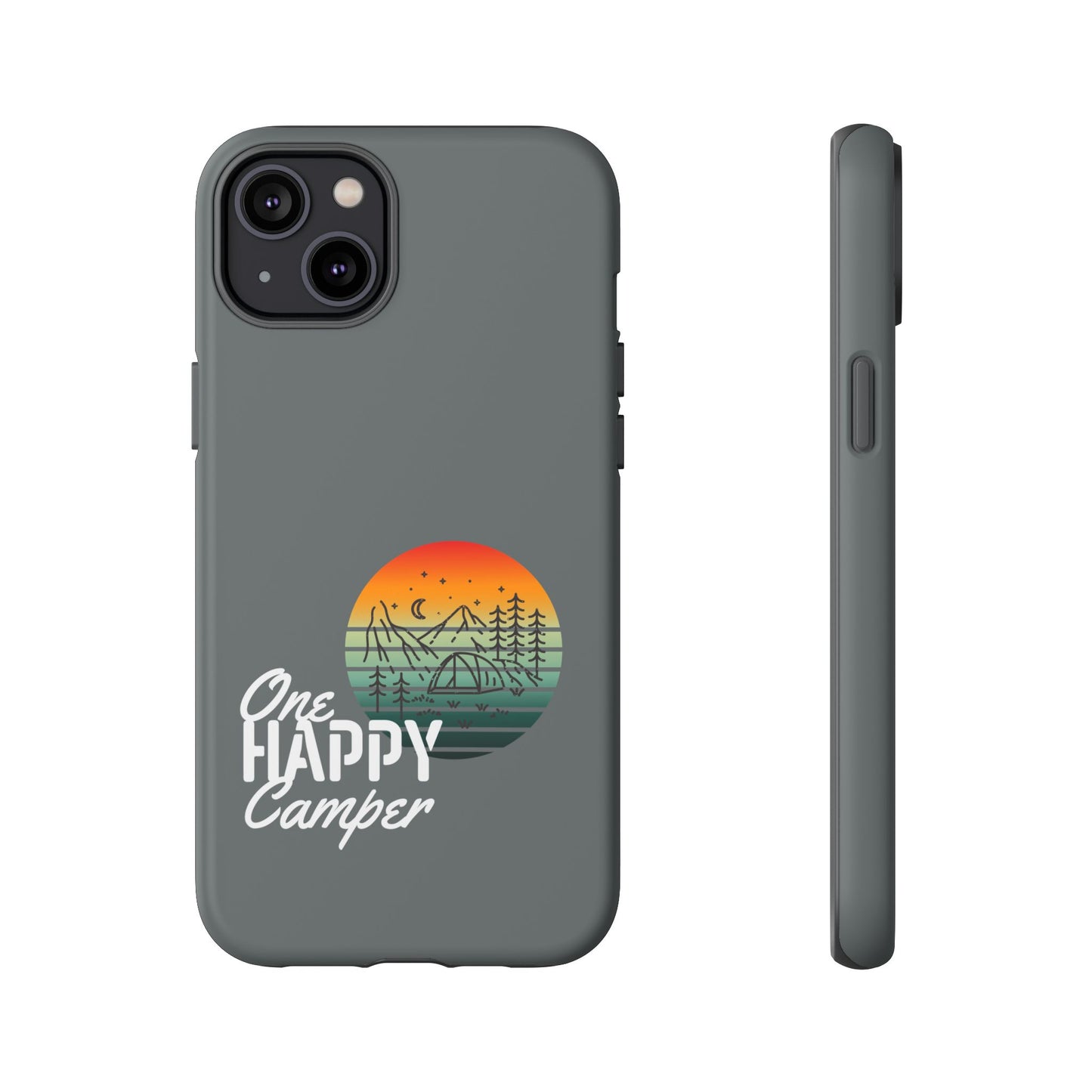 Cell Phone Case | One Happy Camper | For iPhone, Samsung Galaxy, and Google Pixel