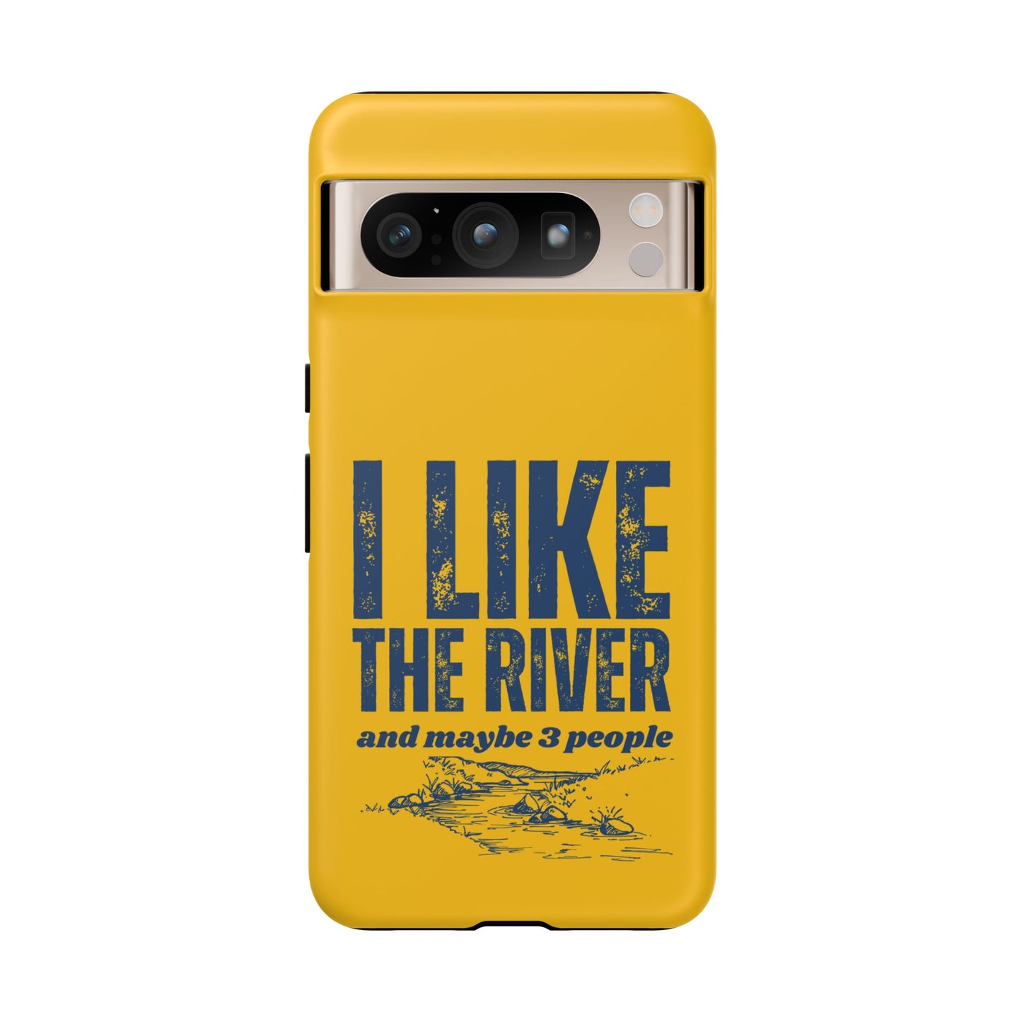 Cell Phone Case | I Like the River | For iPhone, Samsung Galaxy, and Google Pixel