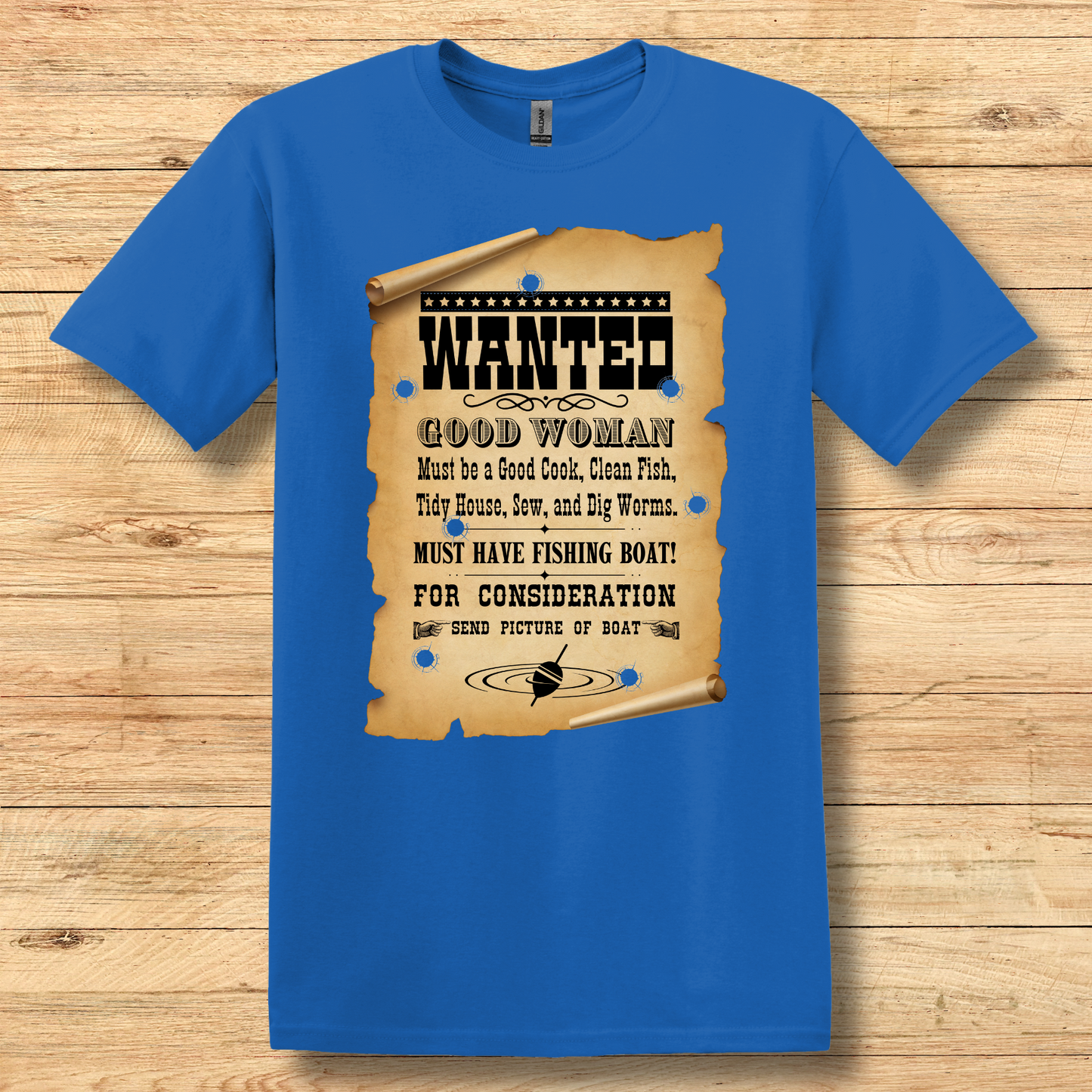 Wanted Good Woman T-Shirt | Funny Fishing Shirt