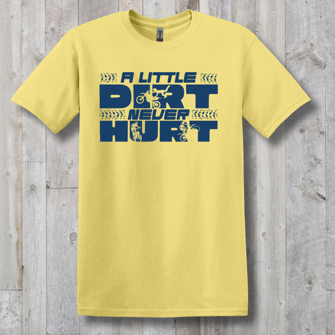 This is image of  A Little Dirt Never Hurt T-Shirt version 2