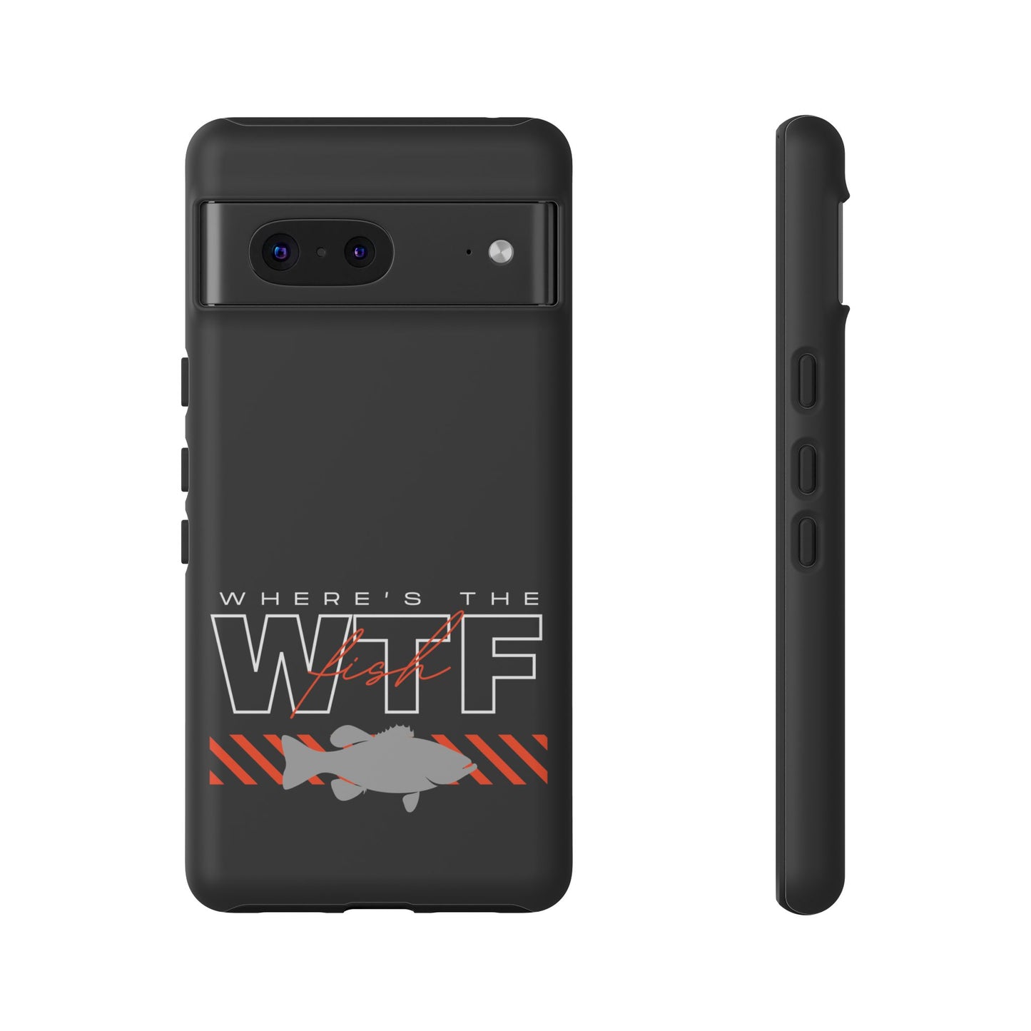 Cell Phone Case | WTF Where's the Fish | For iPhone, Samsung Galaxy, and Google Pixel