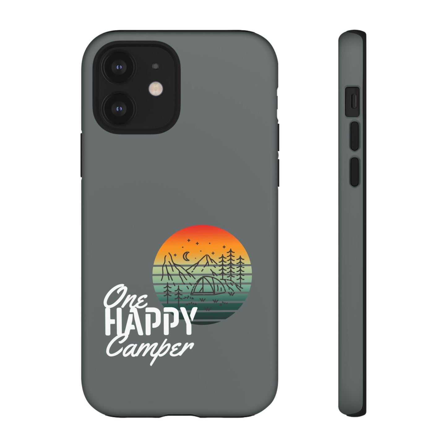 Cell Phone Case | One Happy Camper | For iPhone, Samsung Galaxy, and Google Pixel