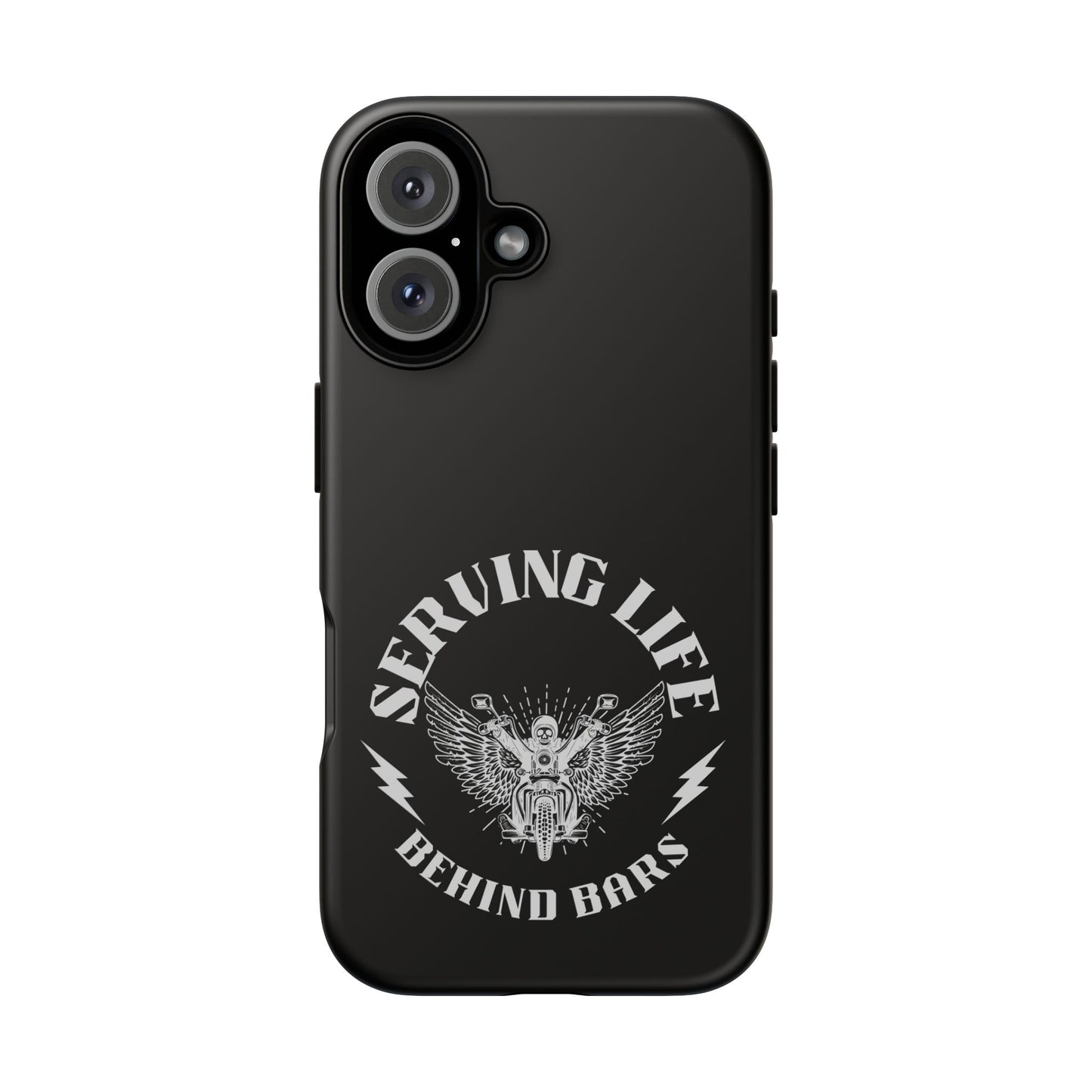 Cell Phone Case | Serving Life Behind Bars | For iPhone, Samsung Galaxy, and Google Pixel