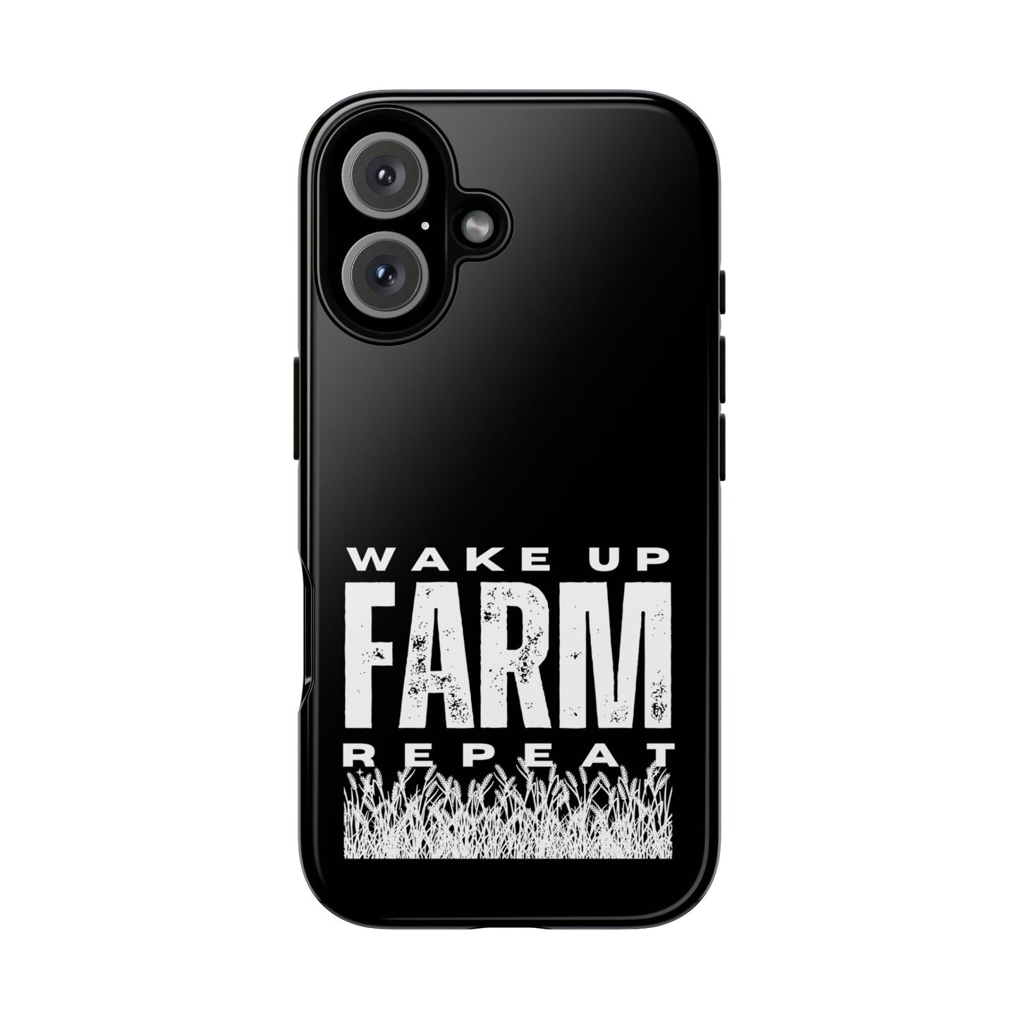 Cell Phone Case | Wake Up Farm Repeat | For iPhone, Samsung Galaxy, and Google Pixel