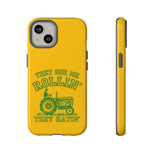 Cell Phone Case | They See Me Rollin They Hatin Tractor | For iPhone, Samsung Galaxy, and Google Pixel