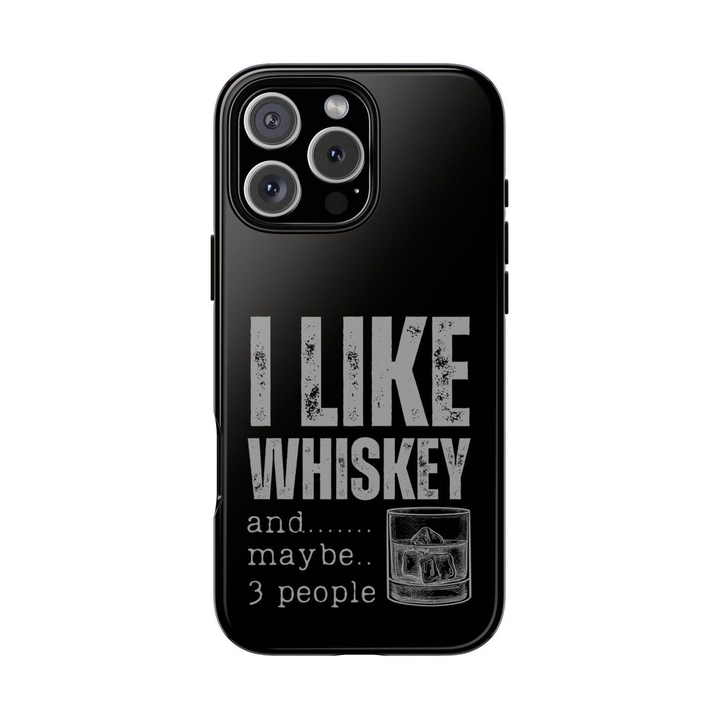 Cell Phone Case | I Like Whiskey | For iPhone, Samsung Galaxy, and Google Pixel