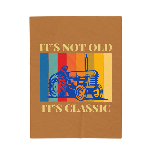 Velveteen Plush Blanket - It's Not Old It's Classic