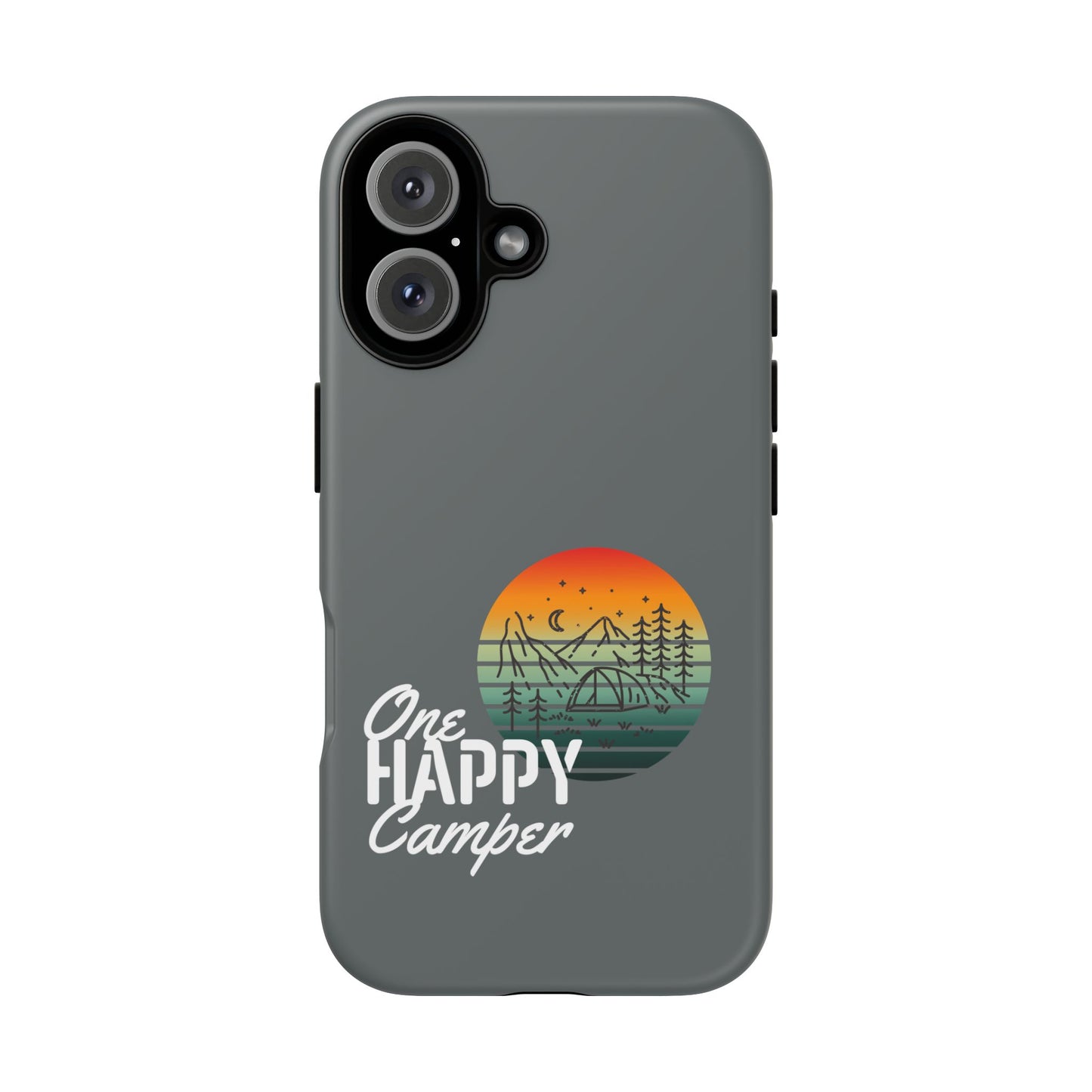 Cell Phone Case | One Happy Camper | For iPhone, Samsung Galaxy, and Google Pixel