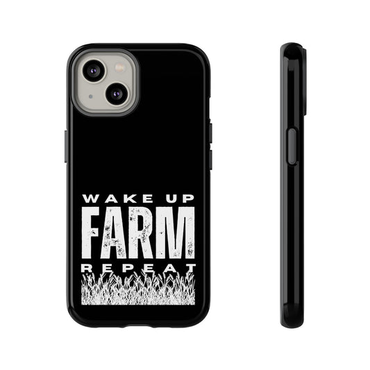 Cell Phone Case | Wake Up Farm Repeat | For iPhone, Samsung Galaxy, and Google Pixel