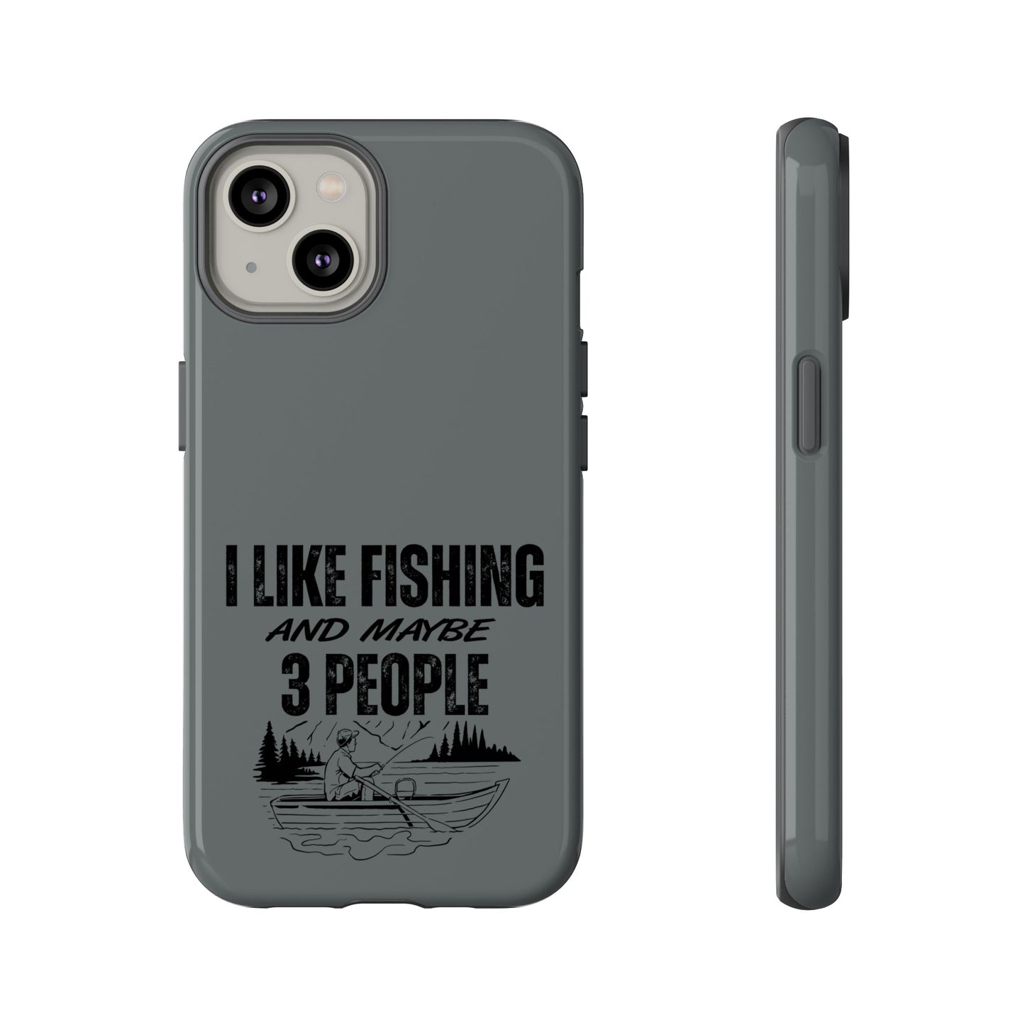 Cell Phone Case | I Like Fishing | For iPhone, Samsung Galaxy, and Google Pixel