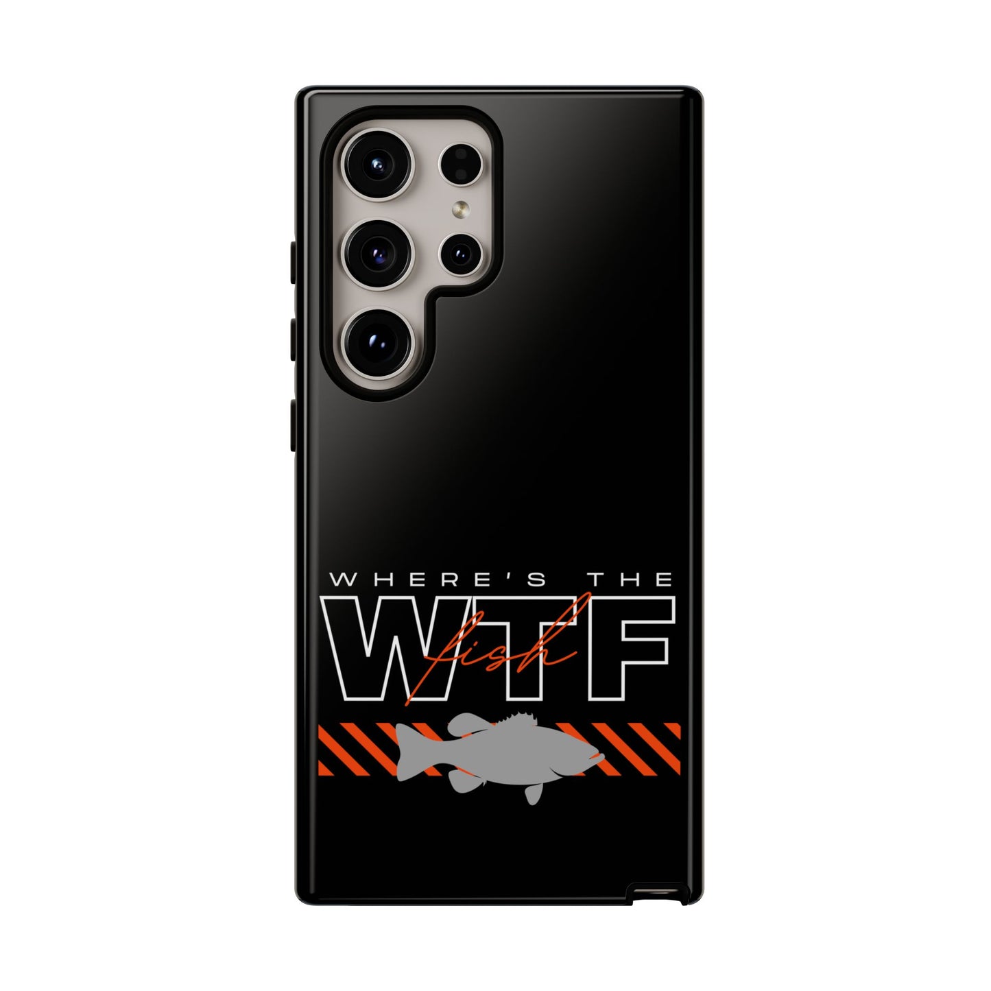 Cell Phone Case | WTF Where's the Fish | For iPhone, Samsung Galaxy, and Google Pixel