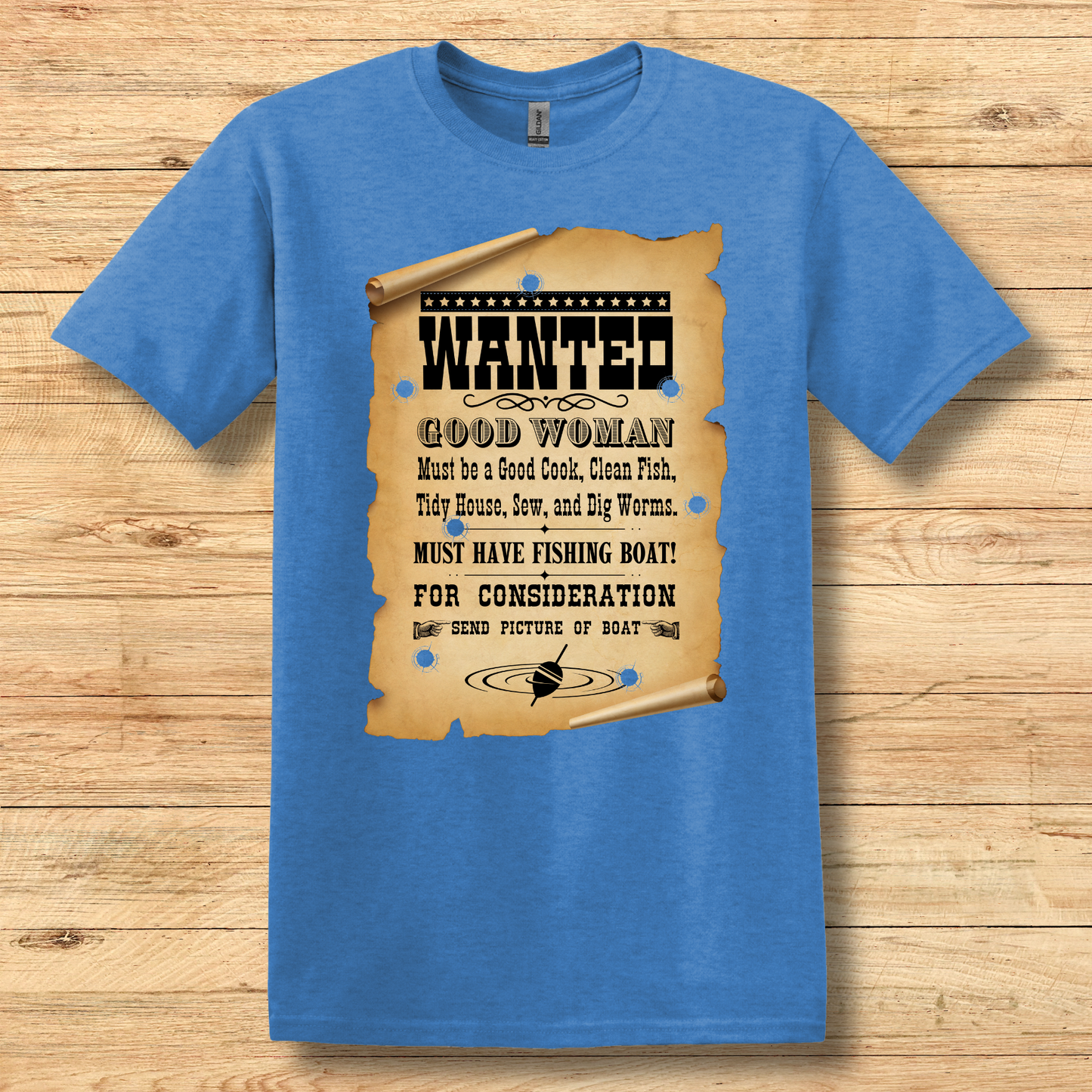 Wanted Good Woman T-Shirt | Funny Fishing Shirt