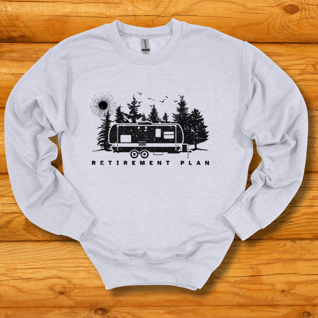 RV Retirement Plan Sweatshirt