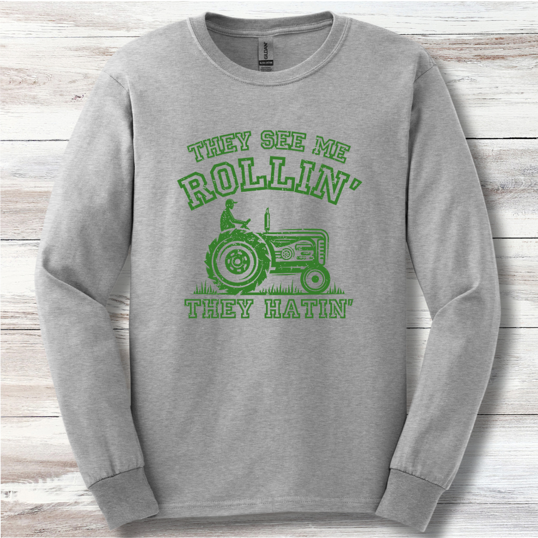 They See Me Rollin They Hatin Tractor Long Sleeve Tee | Farmer Gift