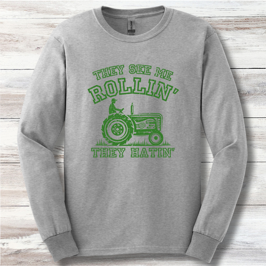 They See Me Rollin They Hatin Tractor Long Sleeve Tee | Farmer Gift