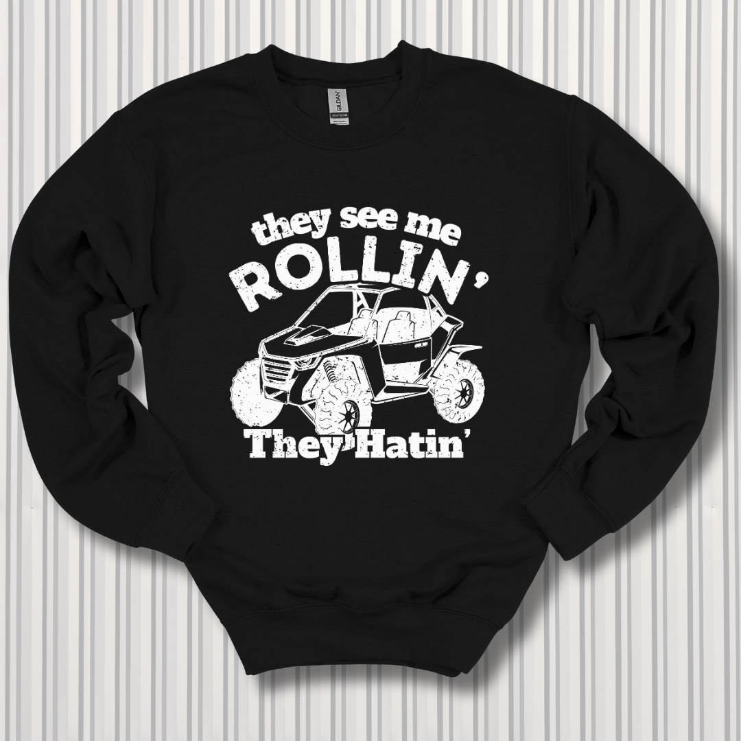 They See Me Rollin They Hatin Side-By-Side Sweatshirt | UTV Shirt