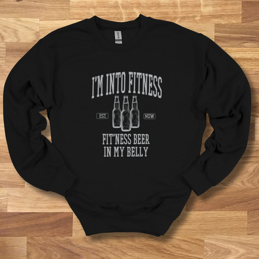 I'm Into Fitness Beer Sweatshirt
