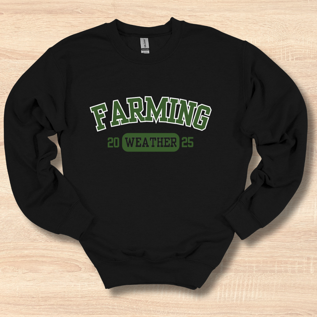 Farming Weather Sweatshirt