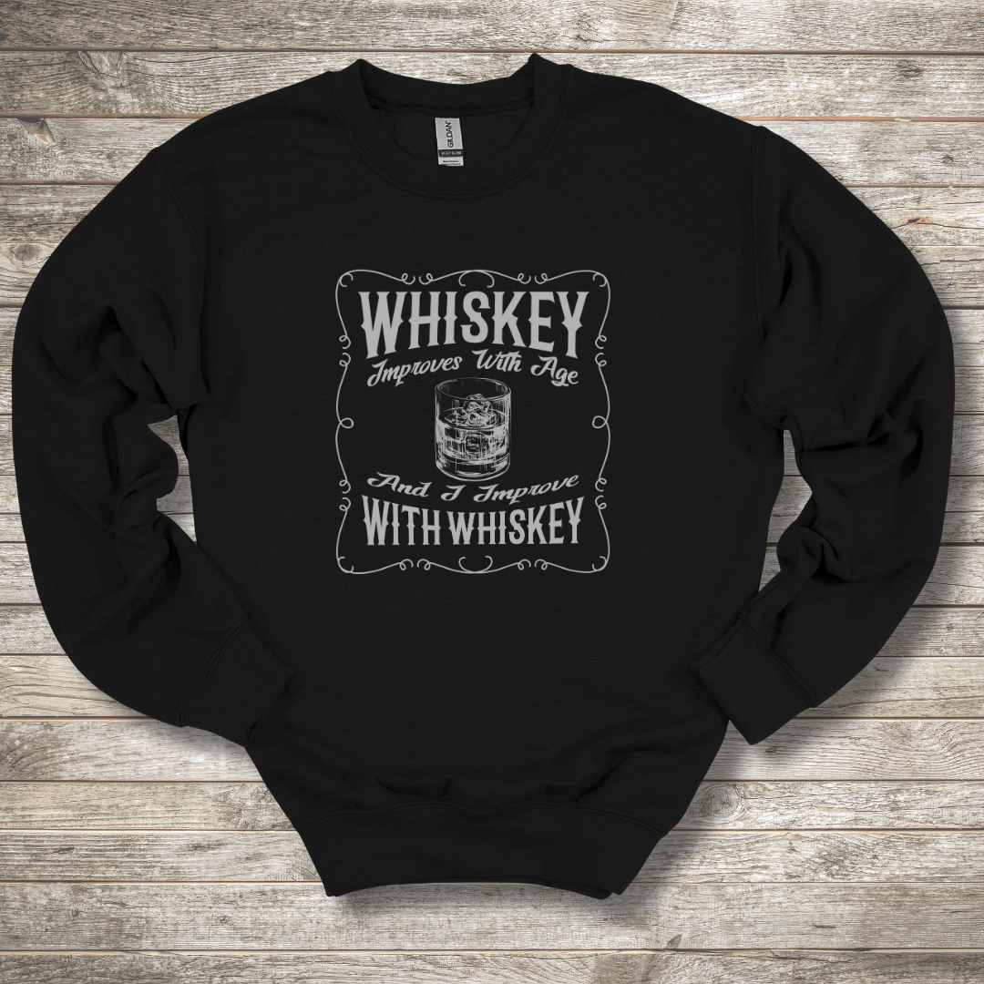 This is an image of the Whiskey Improves With Age Sweatshirt version 2