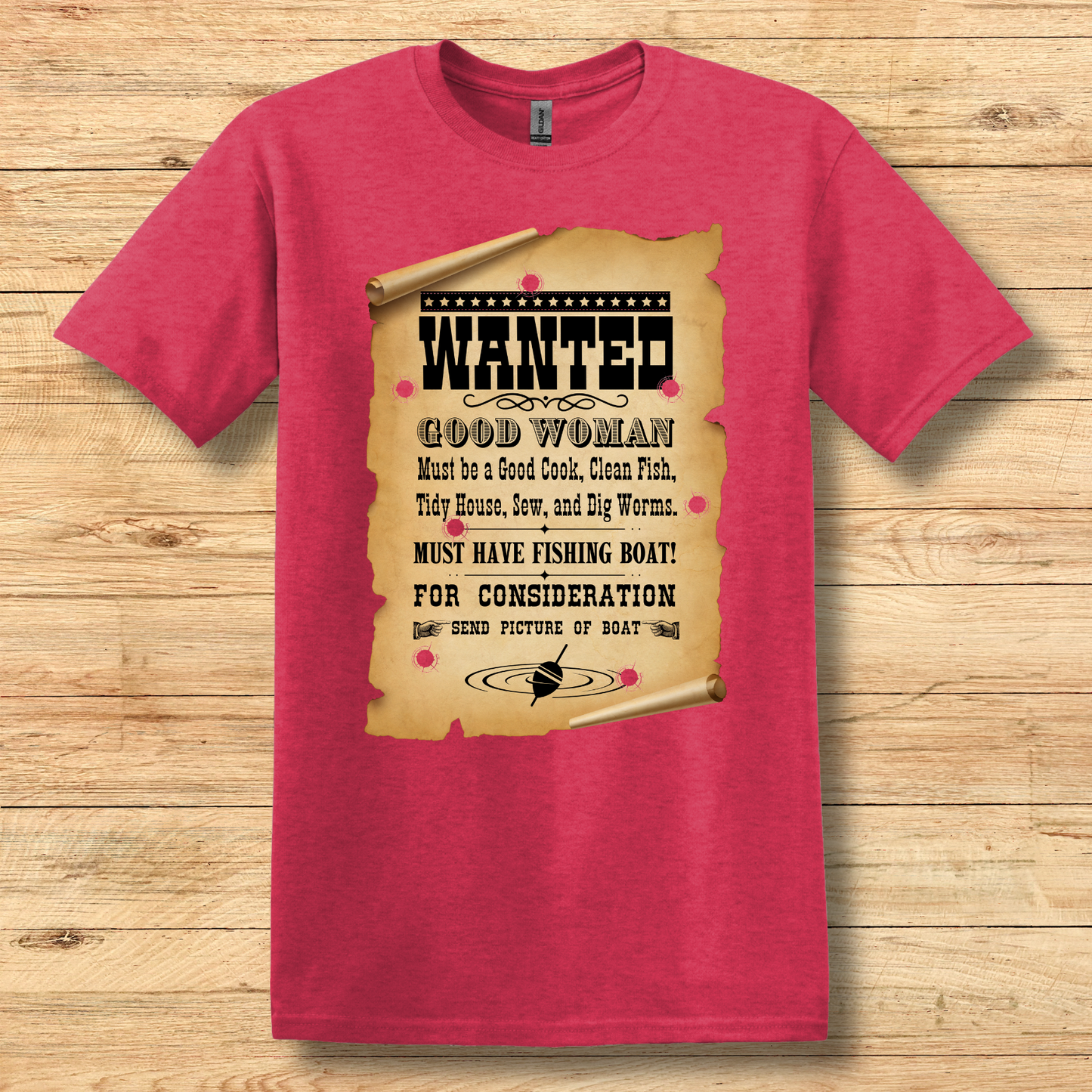 Wanted Good Woman T-Shirt | Funny Fishing Shirt