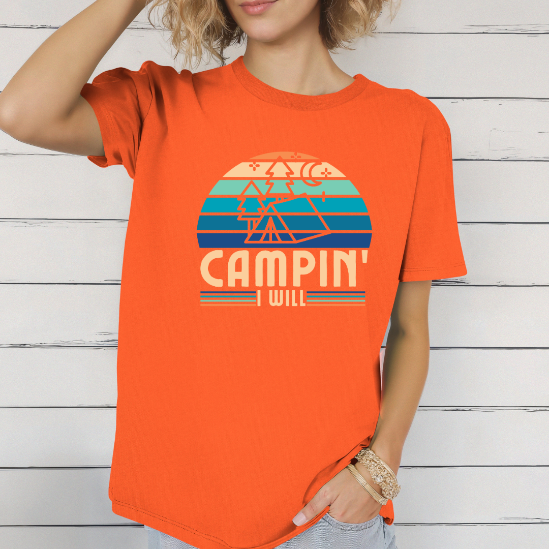 Campin I Will T-Shirt