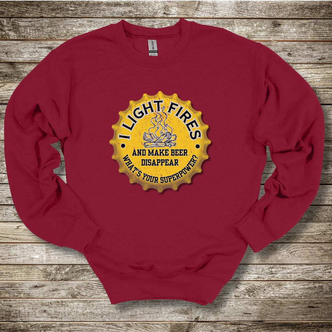 I Light Fires and Make Beer Disappear Sweatshirt