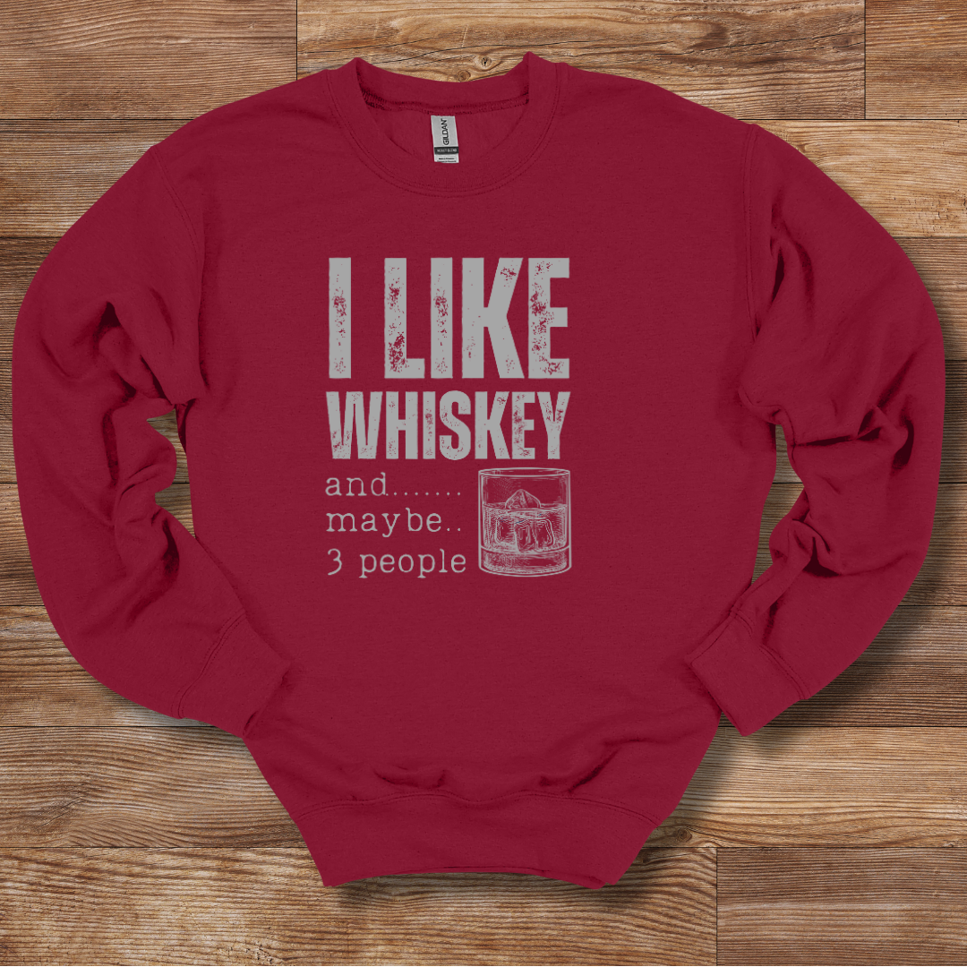 I Like Whiskey Sweatshirt