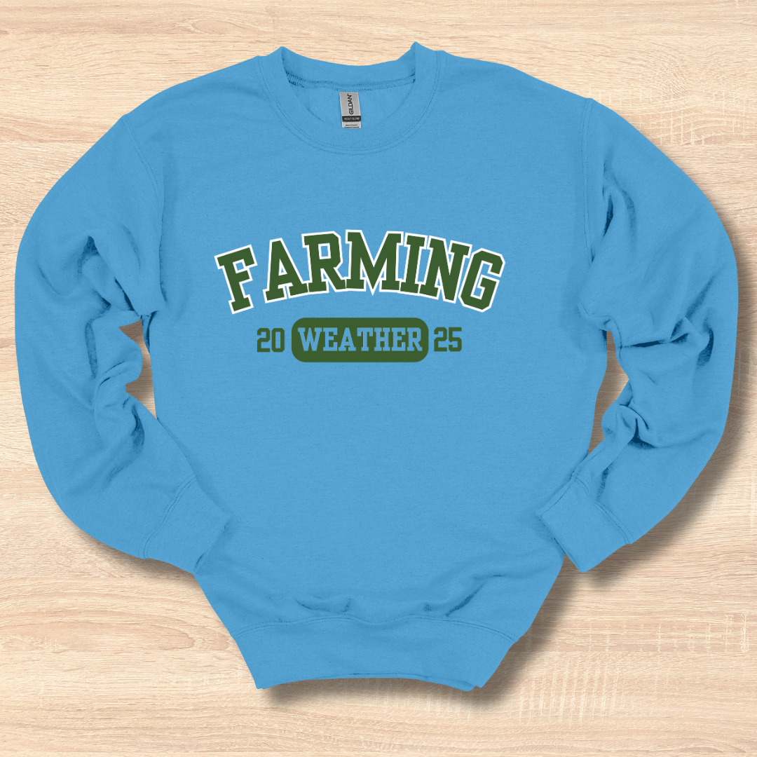 Farming Weather Sweatshirt