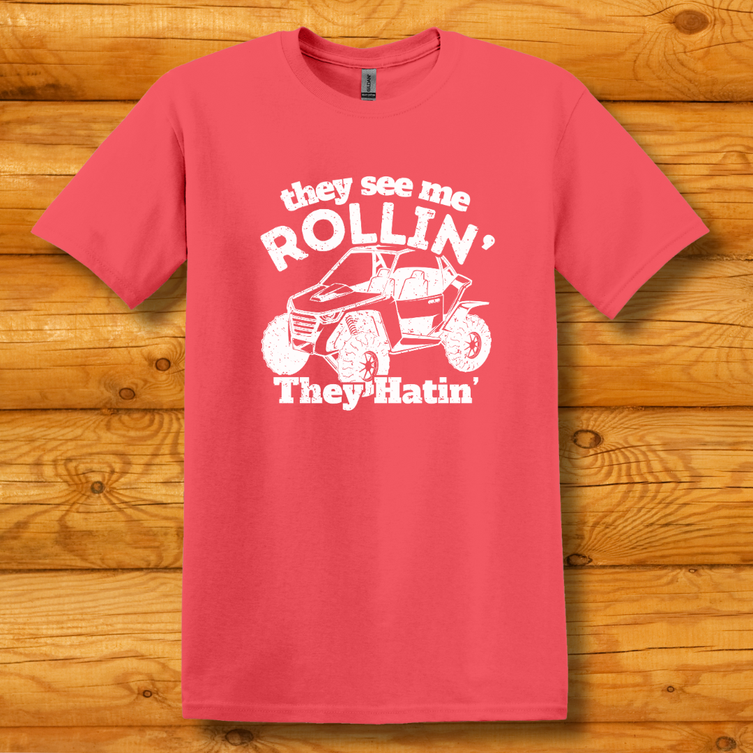 They See Me Rollin They Hatin Side-By-Side T-Shirt | UTV Shirt