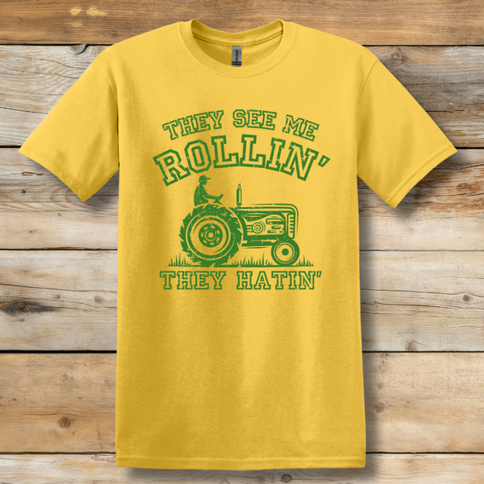 They See Me Rollin They Hatin Tractor T-Shirt