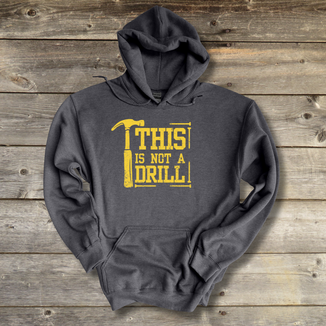 This Is Not A Drill Long-Sleeve Hoodie