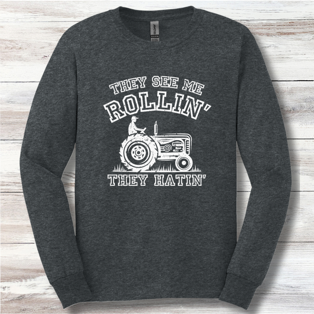 They See Me Rollin They Hatin Tractor Long Sleeve Tee | Farmer Gift