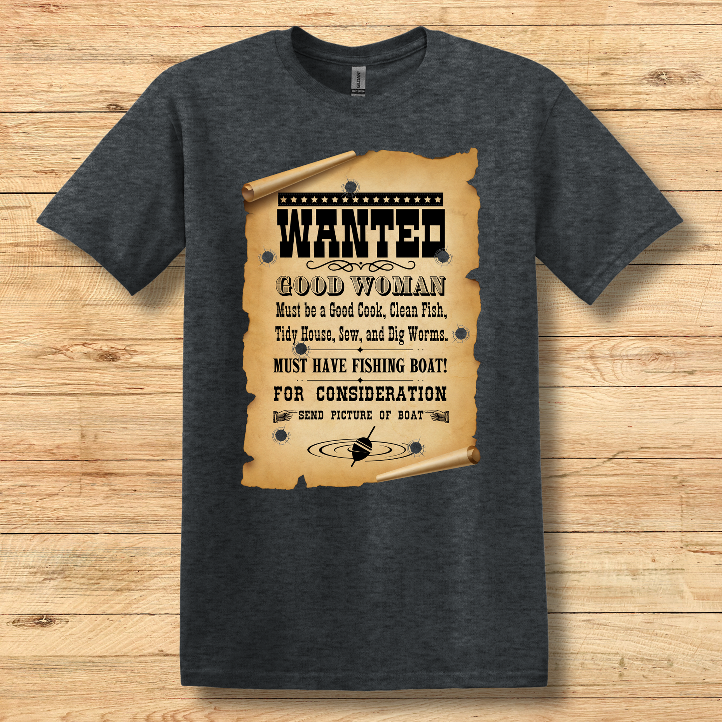 Wanted Good Woman T-Shirt | Funny Fishing Shirt