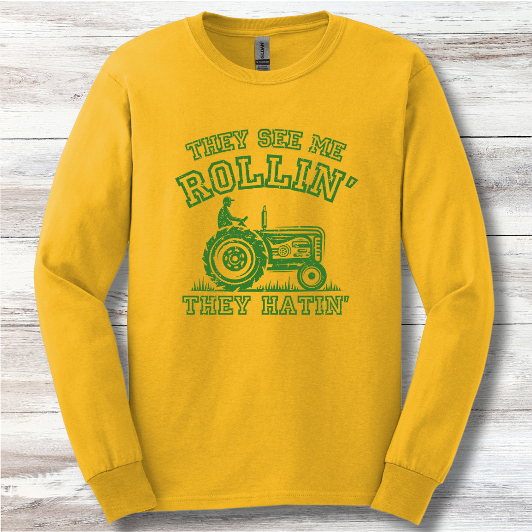 They See Me Rollin They Hatin Tractor Long Sleeve Tee | Farmer Gift