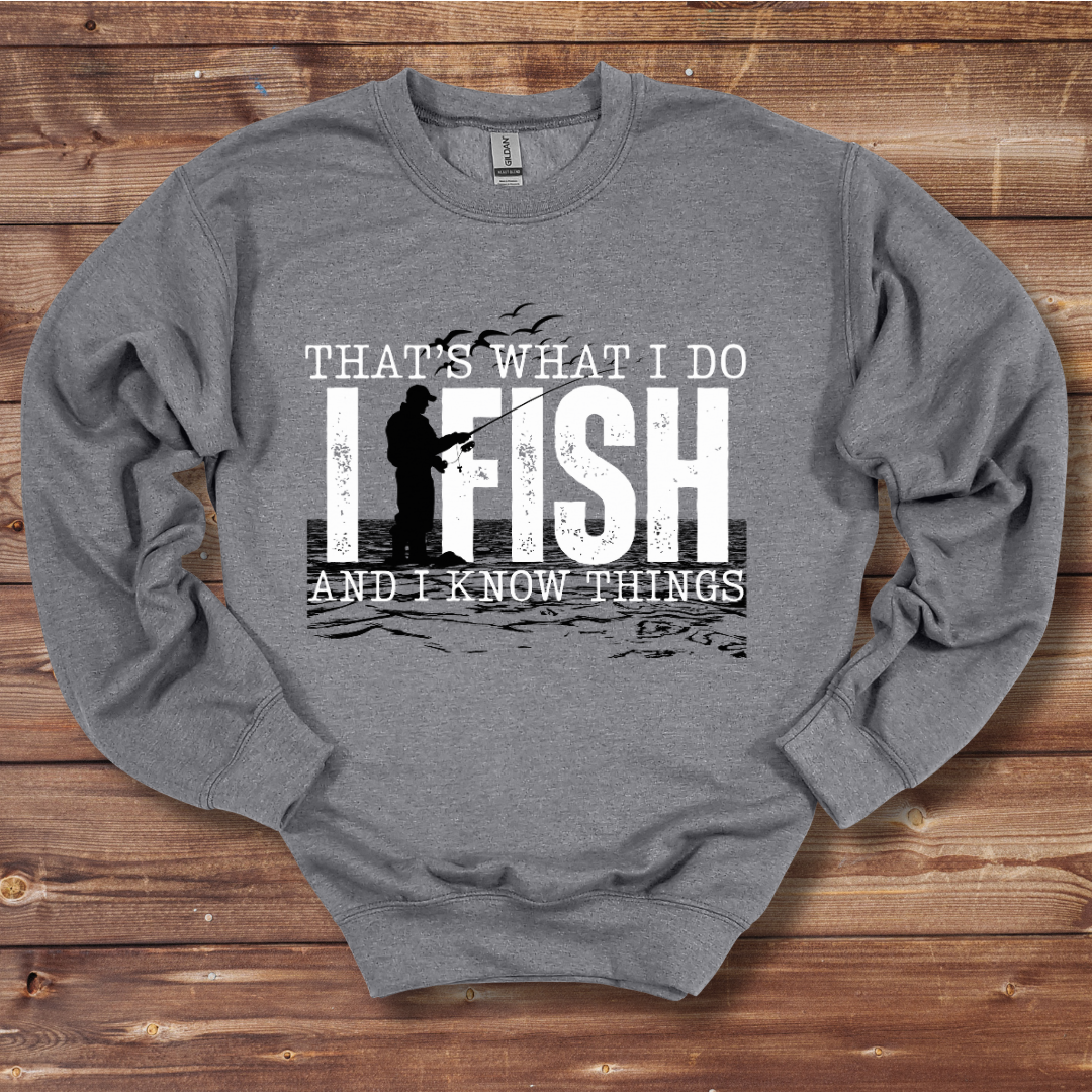 This is an image of the That's What I Do, I Fish Sweatshirt version 4