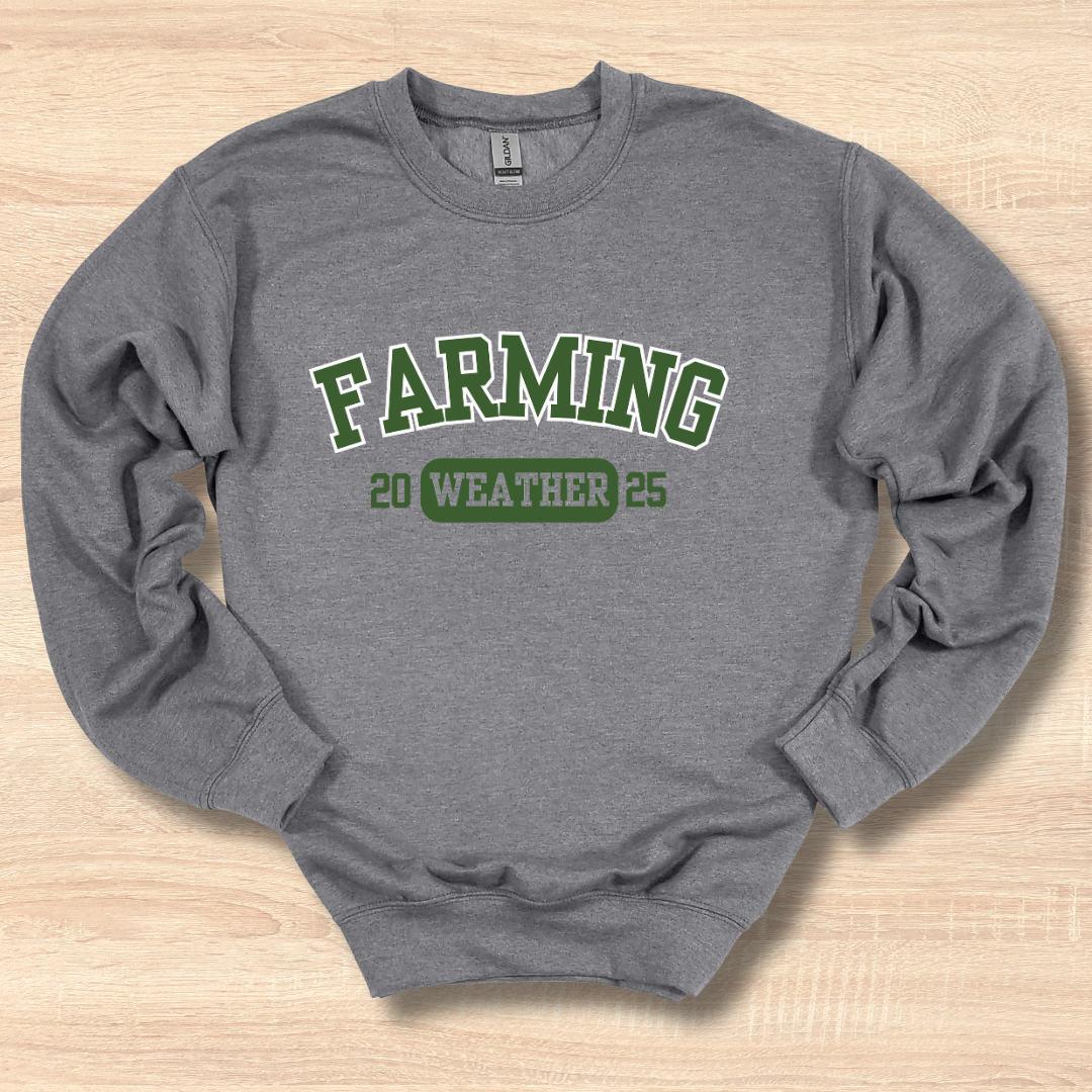 Farming Weather Sweatshirt