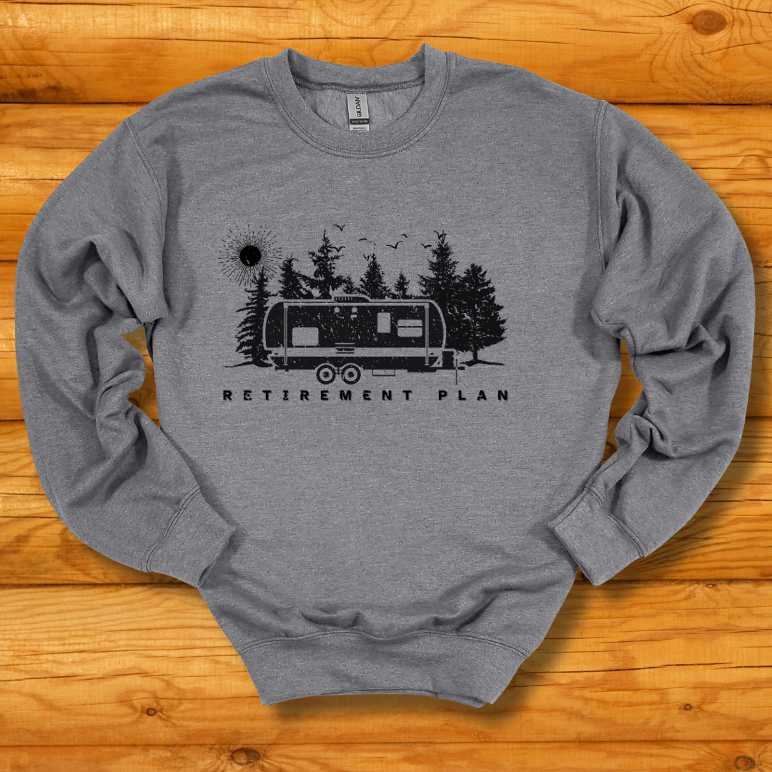 RV Retirement Plan Sweatshirt