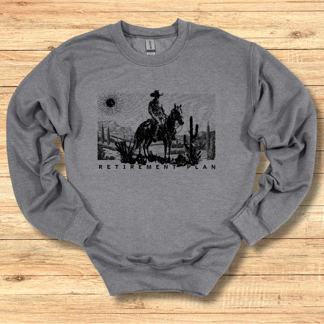 Horseback Retirement Plan Male Sweatshirt