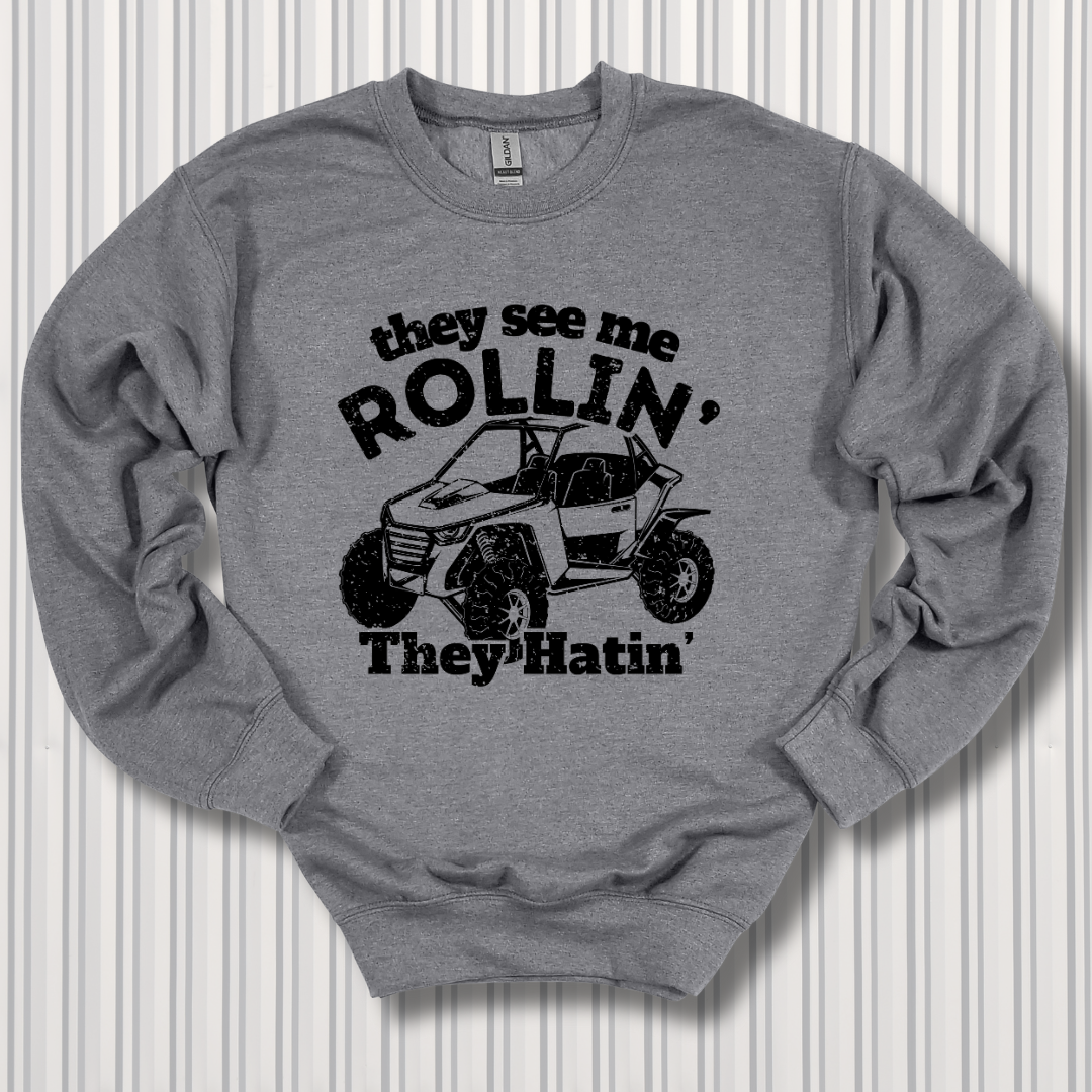They See Me Rollin They Hatin Side-By-Side Sweatshirt | UTV Shirt