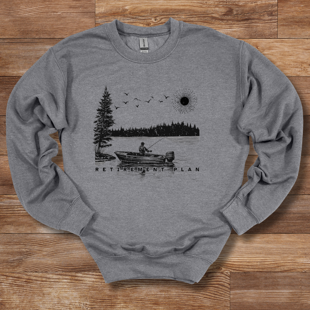 Fishing Retirement Plan Sweatshirt