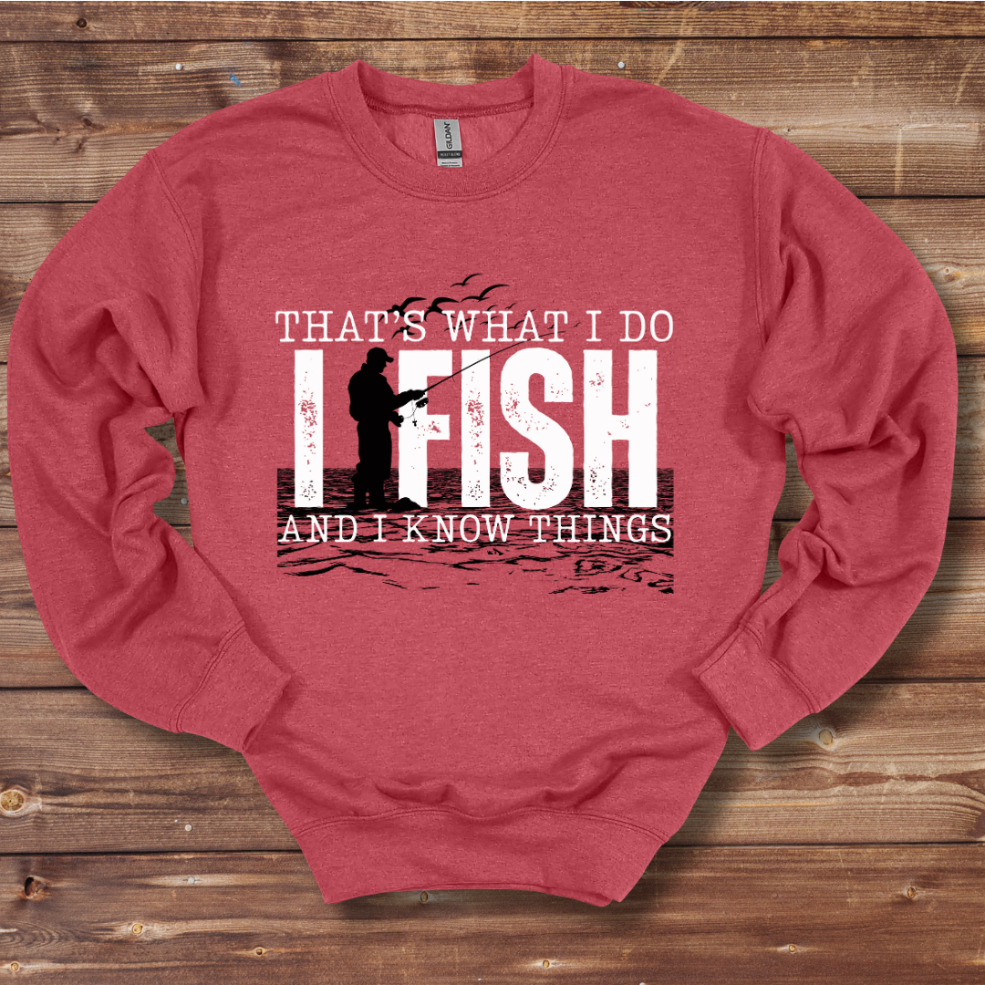 This is an image of the That's What I Do, I Fish Sweatshirt version 6
