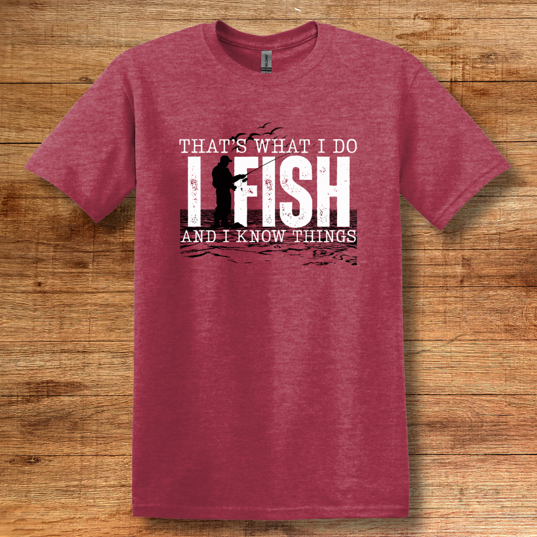That's What I Do, I Fish T-Shirt