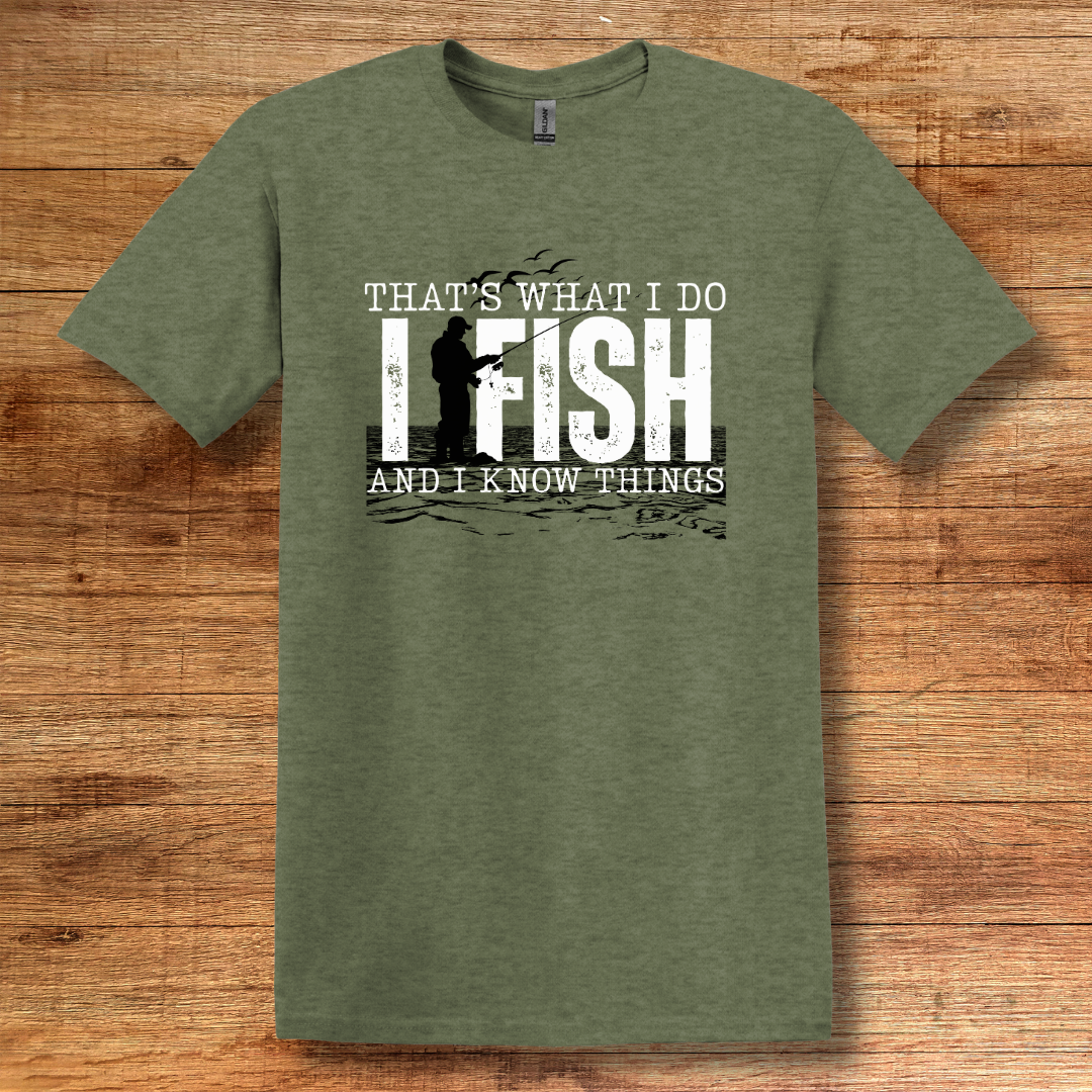That's What I Do, I Fish T-Shirt