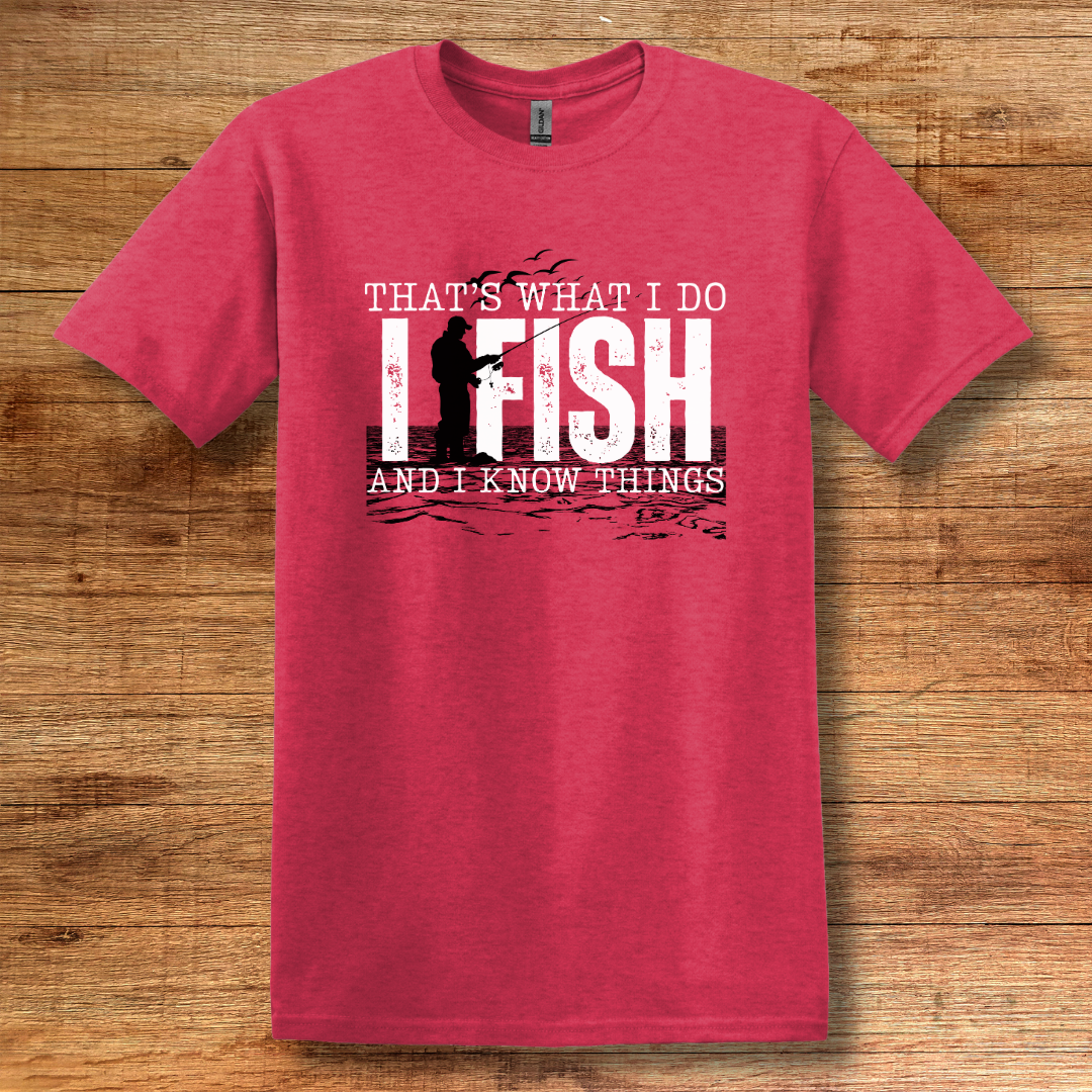 That's What I Do, I Fish T-Shirt